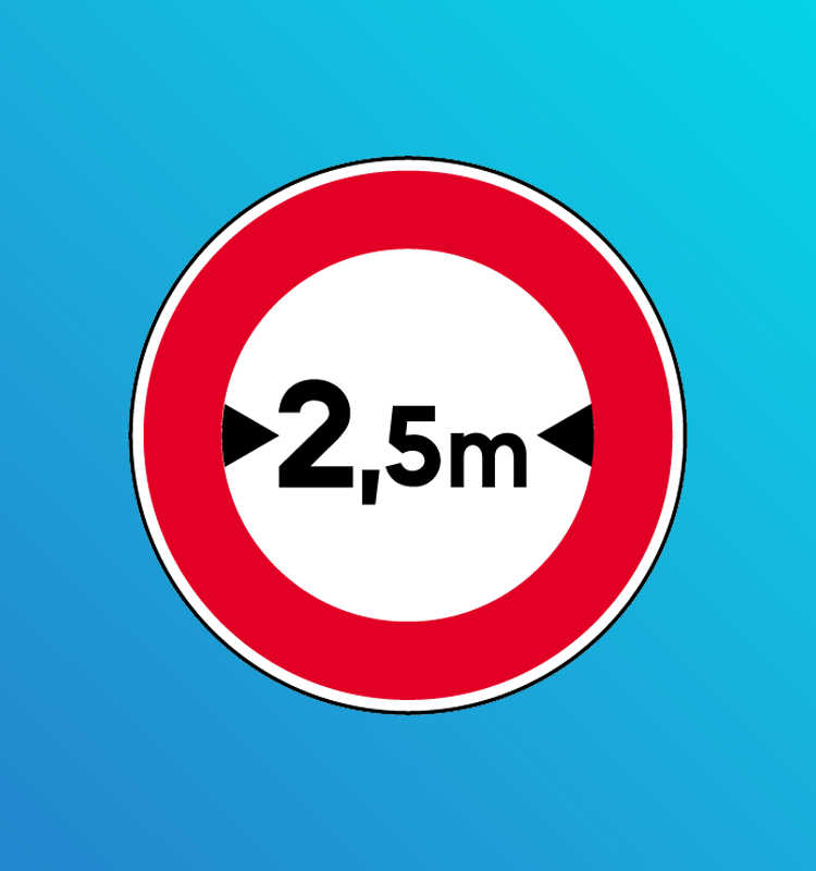 Accès interdit aux véhicules dont la largeur, chargement compris, est supérieure au nombre indiqué - B11